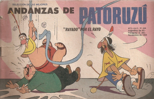 Andanzas De Patoruzu Nº 428 Rayado Por El Rayo Noviembre1984