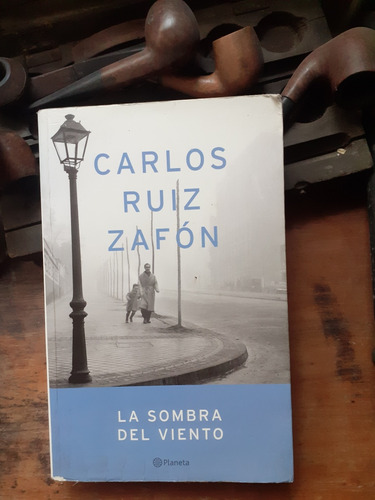 La Sombra Del Viento / Carlos Ruiz Zafón