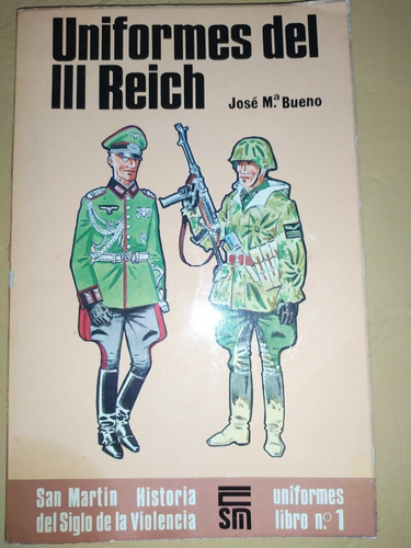 Uniformes Del Iii Reich- José M. Bueno 
