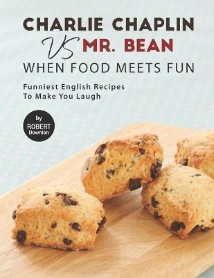 Libro Charlie Chaplin Vs Mr. Bean - When Food Meets Fun :...