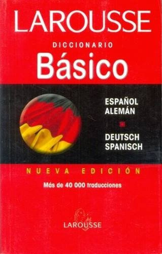 Diccionario Básico Español/alemán deutsch/spanisch  Larouss