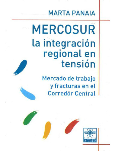 Libro Mercosur La Integración Regional En Tensión De Marta P