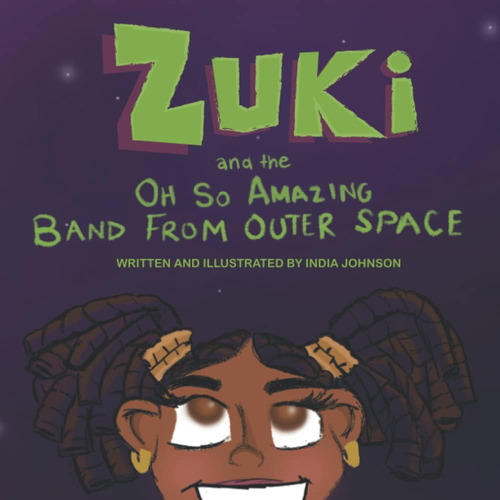 Libro:  Zuki And The Oh So Amazing Band From Outer Space