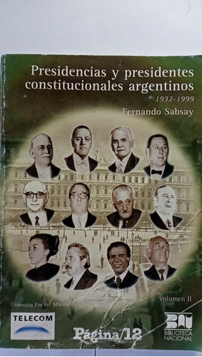 Presidencias Y Presidentes Constitucionales Argentinos 32/99