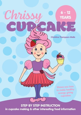 Libro Chrissy Cupcake Shows You How To Make Healthy, Ener...