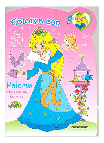 Libro Colorea Con Paloma, Princesa De Las Aves