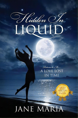 Hidden In Liquid: Return To Me - A Love Lost In Time, De Maria, Jane. Editorial Outskirts Pr, Tapa Blanda En Inglés