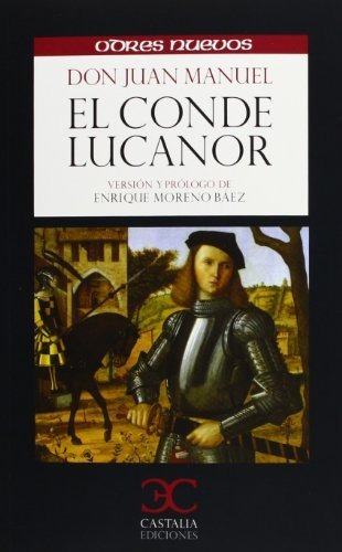 El conde Lucanor: Libro de los cuentos de Patronio, de Don Juan Manuel. Editorial Castalia en espanhol