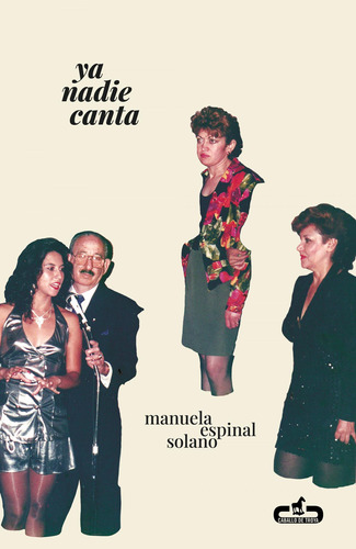 Libro: Ya Nadie Canta. Espinel Solano, Manuela. Caballo De T