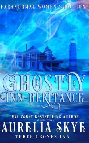 Ghostly Inn-heritance Paranormal Womens Fiction..., de Skye, Aurelia. Editorial Independently Published en inglés