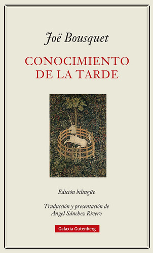 Conocimiento De La Tarde, De Bousquet, Joó. Editorial Galaxia Gutenberg, S.l., Tapa Dura En Español