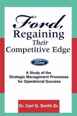 Libro Ford, Regaining Their Competitive Edge - Carl G Smith