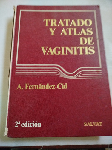 Tratado Y Atlas De Vaginitis A. Fernández Cid Con Detalle 