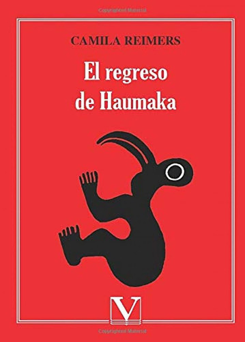Libro: El Regreso Haumaka (narrativa) (spanish Edition)