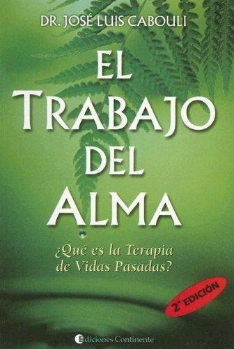 Trabajo Del Alma, El, De Cabouli, José Luis. Editorial Continente, Tapa Tapa Blanda En Español