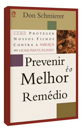Prevenir e o melhor remédio, de Schmierer, Don. Editorial CPAD, capa mole em português, 2002