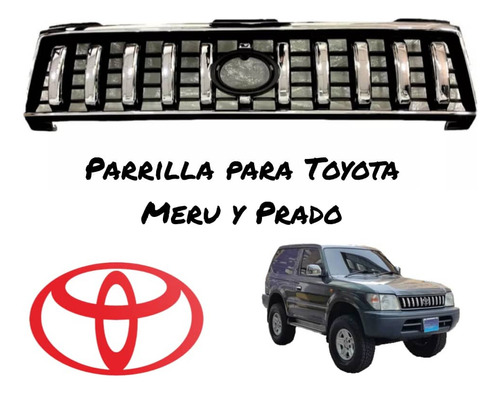 Parrilla Delantera Toyota Meru Y Prado 