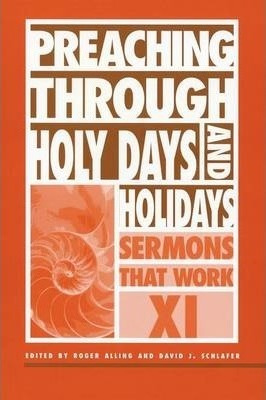 Libro Preaching Through Holy Days And Holidays - Roger Al...