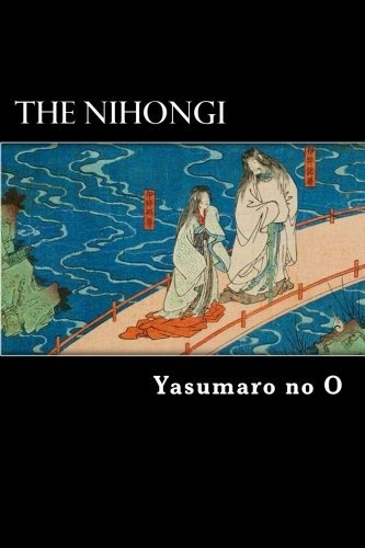 Book : The Nihongi: Chronicles Of Japan From The Earliest...