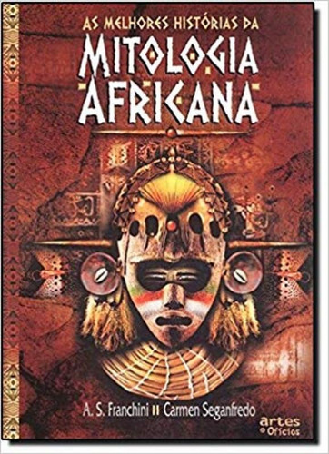 Melhores Historias Da Mitologia Africana, As