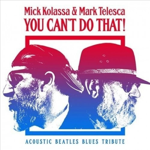 Cd You Cant Do That (acoustic Blues Beatles Tribute) - Mick