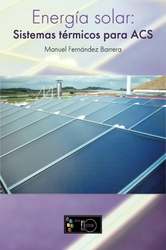 Energia Solar: Sistemas Termicos Para Acs -didactica Escolar