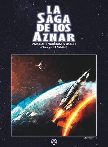 Libro La Saga De Los Aznar Tomo I - Enguã­danos Usach (ge...