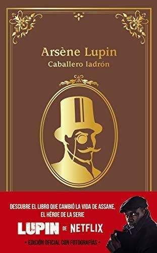 Arsène Lupin, Caballero Ladrón: Edición Oficial Con Fotograf