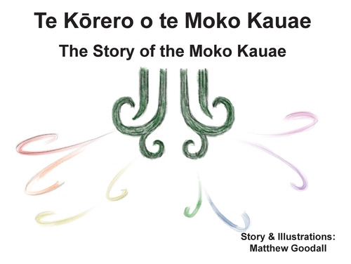Te Krero O Te Moko Kauae: The Story Of The Moko Kauae, De Goodall, Matthew Dion. Editorial Lightning Source Inc, Tapa Blanda En Inglés