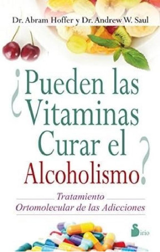 Libro - Pueden Las Vitaminas Curar El Alcoholismo Tratamien