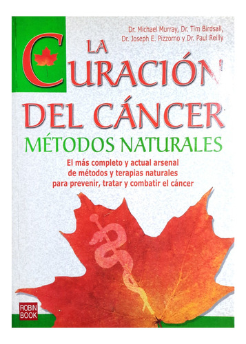 La Curación Del Cáncer - Métodos Naturales / Salud Medicina 