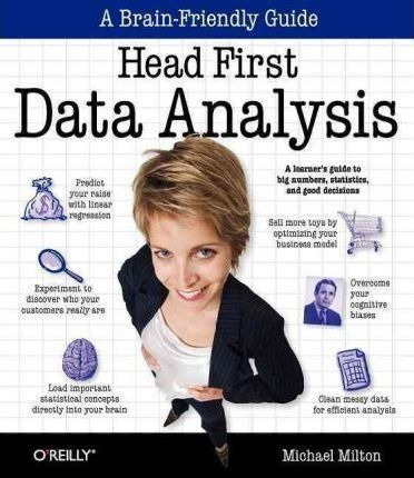 Head First Data Analysis 2e - Michael Milton