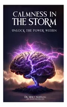Comprar Libro: La Calma En La Tormenta: Liberar El Poder Interior