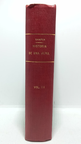 Historia De Una Alma - José Maria Samper - Autobiografia