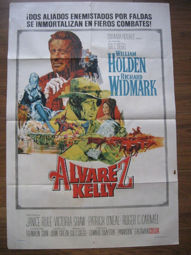 Poster Afiche Cine Alvarez Kelly, William Holden, Widmark