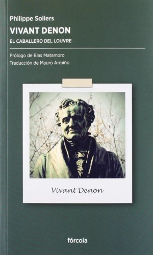 Vivant Denon - Sollers (1936-), Philippe