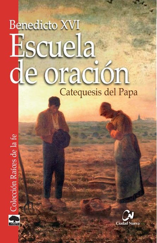 Escuela De Oracion - Benedicto Xvi