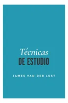 Comprar Tecnicas De Estudio: Mas De 40 Tecnicas Y Metodos Para Aprob