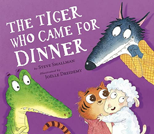 The Tiger Who Came for Dinner (Libro en Inglés), de Smallman, Steve. Editorial TIGER TALES, tapa pasta dura en inglés, 2023