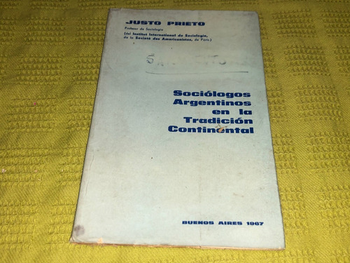 Sociólogos Argentinos En La Tradición Continental - Prieto