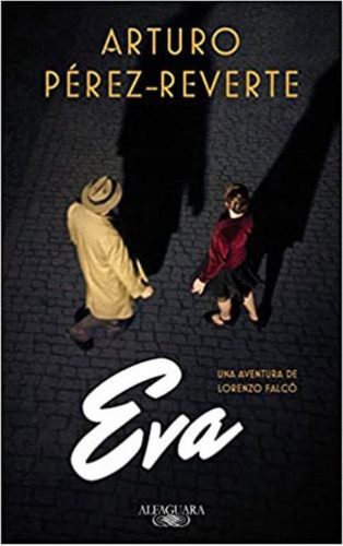 Eva, de REVERTE, ARTURO PEREZ. Editora ALFAGUARA ARGENTINA, capa mole em espanhol