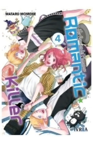Romantic Killer: La Asesina Del Romance 04, De Momose, Wataru., Vol. 4. Editorial Ivrea ,editorial, Tapa Blanda En Español
