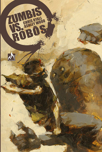 Zumbis vs robôs, de Ryall, Chris. Editora Edições Mythos Eireli, capa dura em português, 2017
