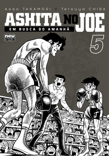 Ashita no Joe - Em Busca do Amanhã: Volume 05, de Asao Takamori., vol. 5. Editorial NewPOP, capa mole, edição 1 em português, 2025