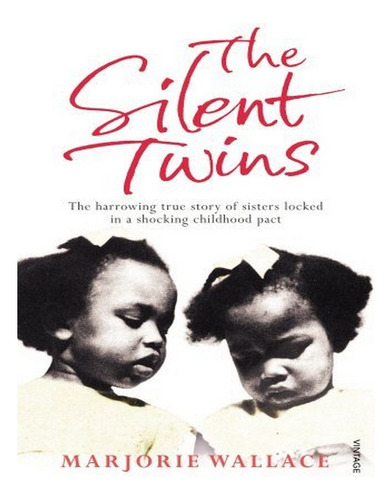 The Silent Twins - Marjorie Wallace. Eb04