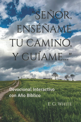 Libro Señor, Enséñame Tu Camino, Y Guíame Devocional I