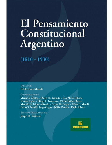 El Pensamiento Constitucional Argentino (1810 - 1930)
