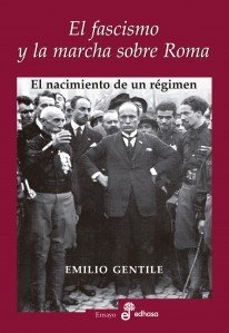 Fascismo Y La Marcha Sobre Roma,el - Gentile Emilio