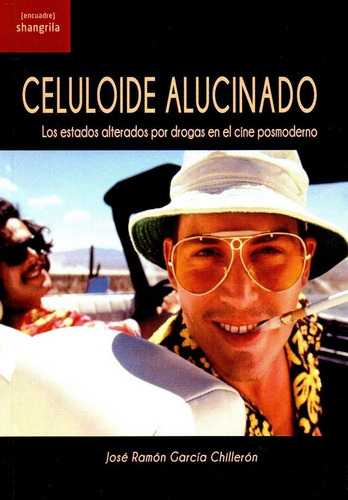 Celuloide Alucinado - Garcia Chilleron,jose Ramon