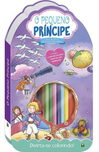 Meu superkit de arte & criatividade! O Pequeno Príncipe, de Brijbasi. Editorial Brasileitura, capa mole em português, 2022